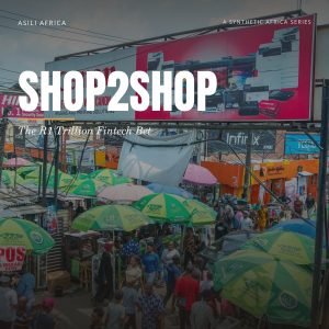 Shop2Shop — The Man Who Sold Pepkor an Informal Market Twice